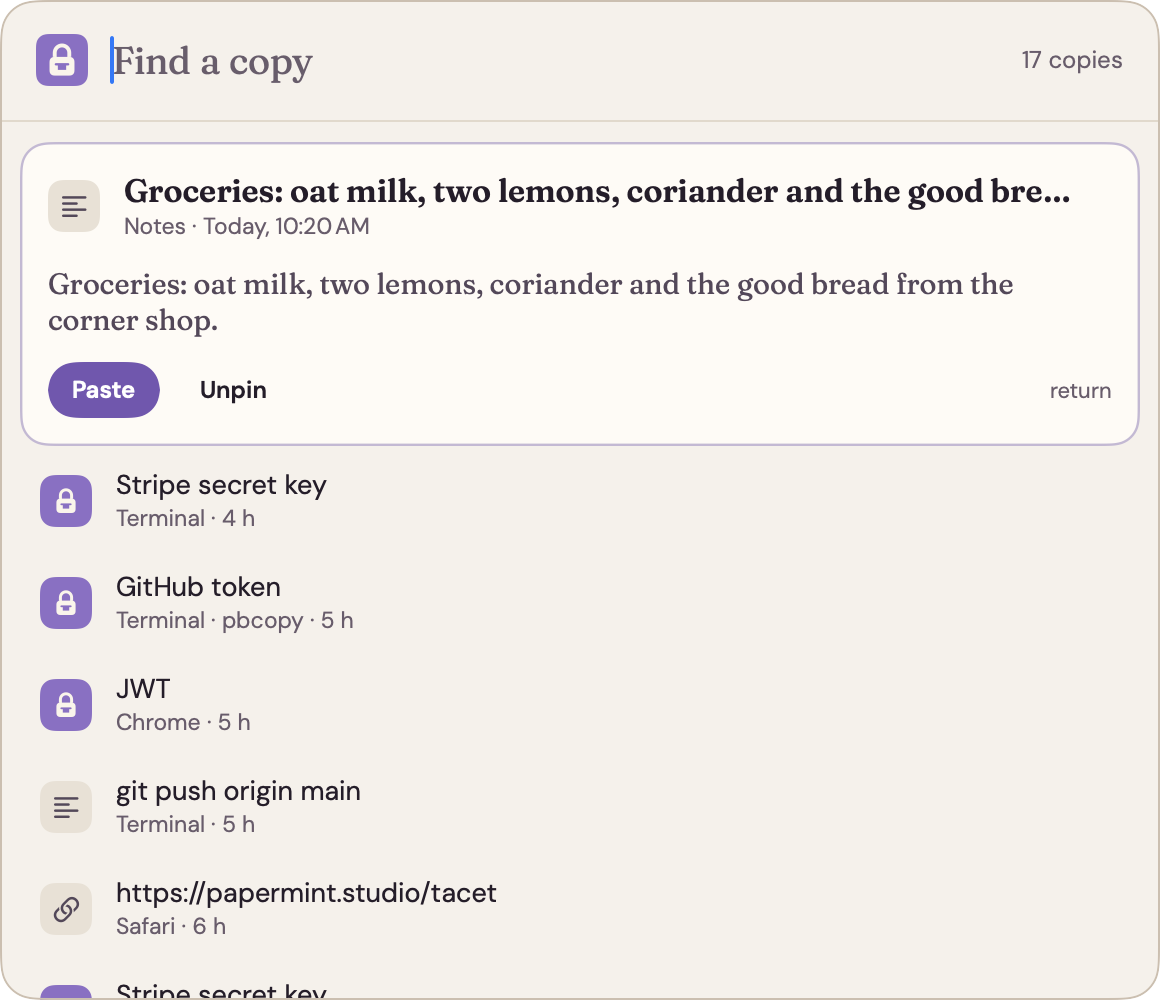 Tacet's copy finder, open over any app with ⌃⌥V: a search field, a pinned grocery list with Paste and Unpin, then a Stripe secret key, a GitHub token and a JWT shown only by name, a git command and a link